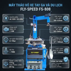Thông số kỹ thuật máy tháo lốp Fly Speed FS-808: công suất 1.1KW, kẹp mâm 10-22 inch, đường kính bánh xe 37 inch.
