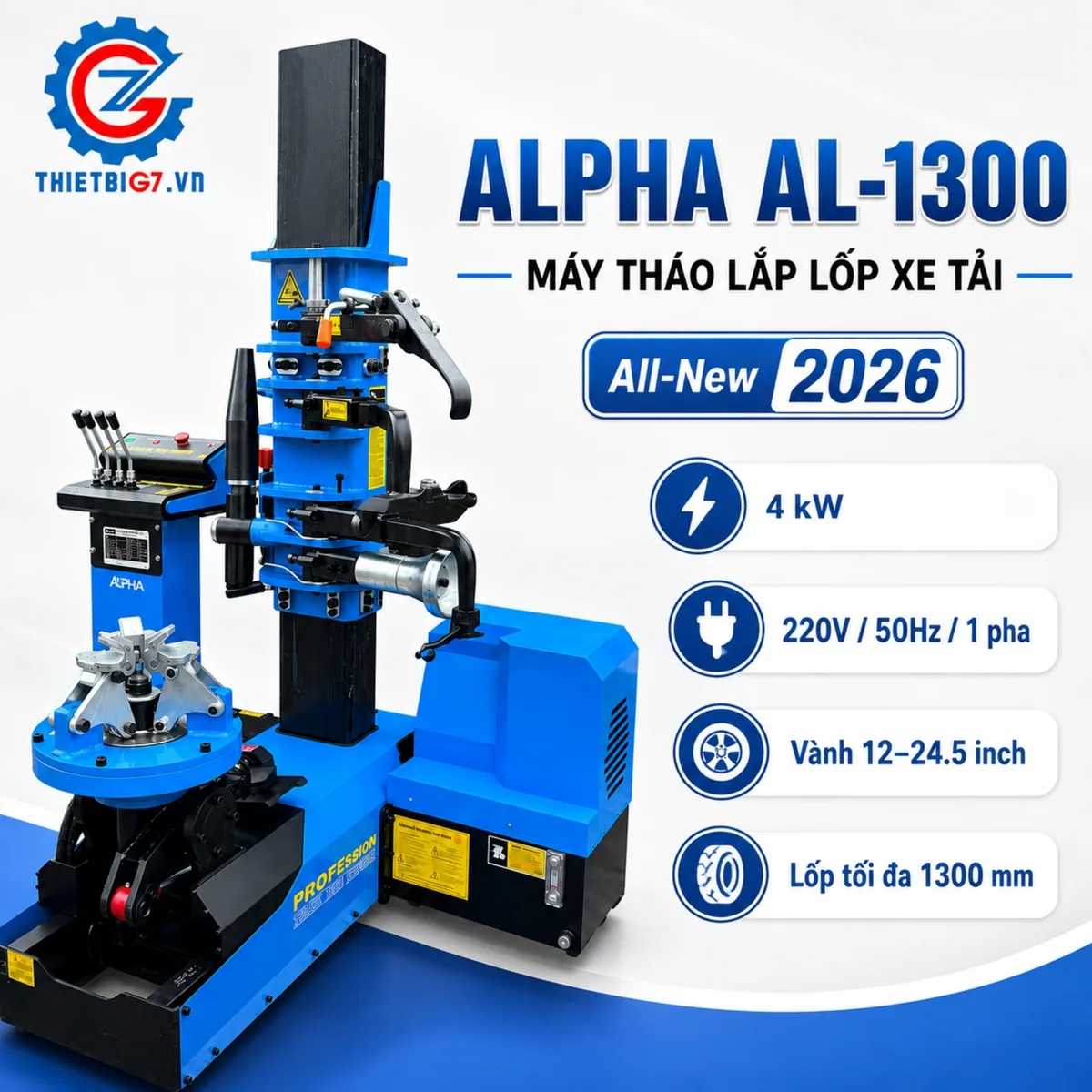 Máy tháo lắp lốp xe tải Alpha AL-1300 All-New 2026 công suất 4kW, điện 220V, làm việc với vành 12-24.5 inch.
