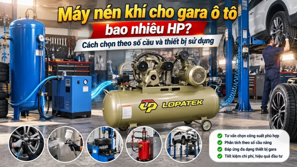 Máy nén khí cho gara ô tô bao nhiêu HP? Cách chọn công suất theo số cầu nâng và thiết bị sử dụng