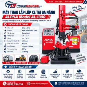 Máy tháo lắp lốp xe tải kiểu đứng Alpha AL-1300 chính hãng mâm 12 đến 24.5 inch